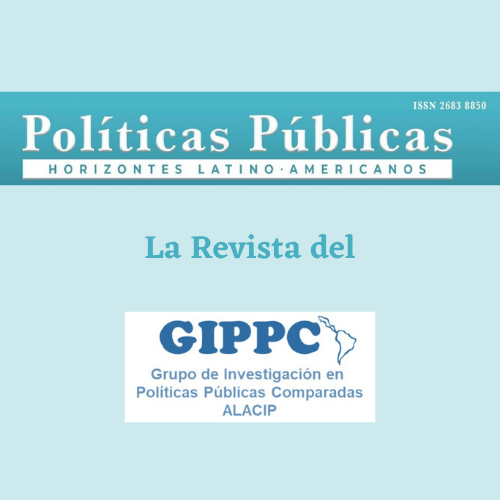 Nuevo número de la revista “Políticas Públicas. Horizontes Latinoamericanos” – Grupo de Investigación en Políticas Públicas Comparadas (GIPPC-ALACIP)