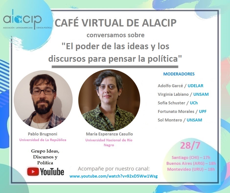 Café virtual ALACIP – Grupo Ideas, Discursos y Política “El poder de las ideas y los discursos para pensar la política”