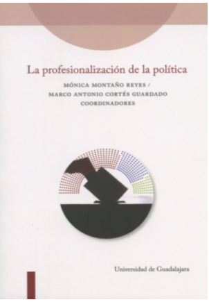 Difusión del libro “La profesionalización de la política” (Coords.: MOTAÑO REYES, Mónica; GUARDADO, Marco Antonio Cortés)