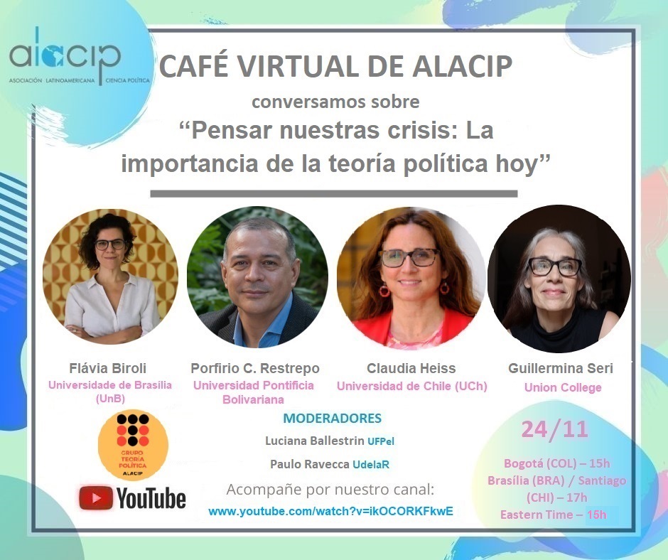 Café Virtual del Grupo Teoria Política “Pensar nuestras crisis: La importancia de la teoría política hoy” – 24 de Noviembre 2021