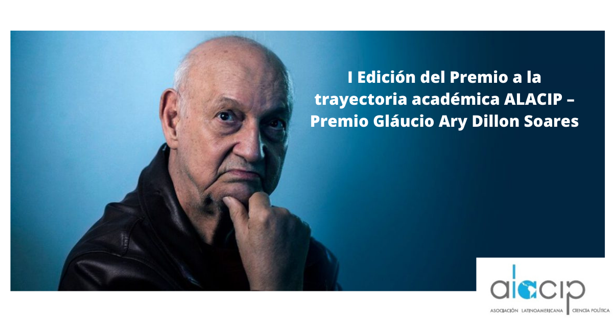 I Edición del Premio a la trayectoria académica ALACIP – Premio Gláucio Ary Dillon Soares