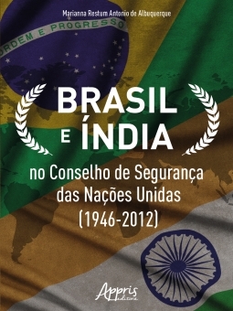 Divulgação do livro “Brasil e Índia no Conselho de Segurança das Nações Unidas (1946-2012)” – Marianna Restum Albuquerque