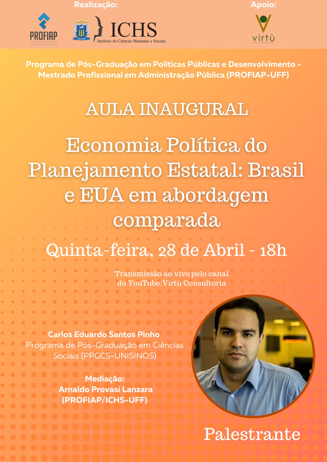 Aula Inaugural do Programa de Mestrado Profissional em Administração Pública da Universidade Federal Fluminense (PROFIAP-UFF) – “Economia Política do Planejamento Estatal: Brasil e EUA em abordagem comparada”, com Carlos E. S. Pinho