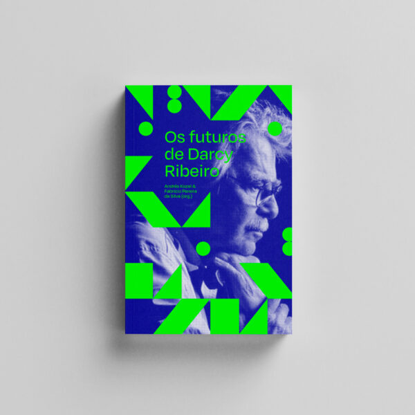 Divulgação da pré-venda do livro “Os futuros de Darcy Ribeiro” (Orgs: PEREIRA, Fabrício; KOZEL, Andrés)