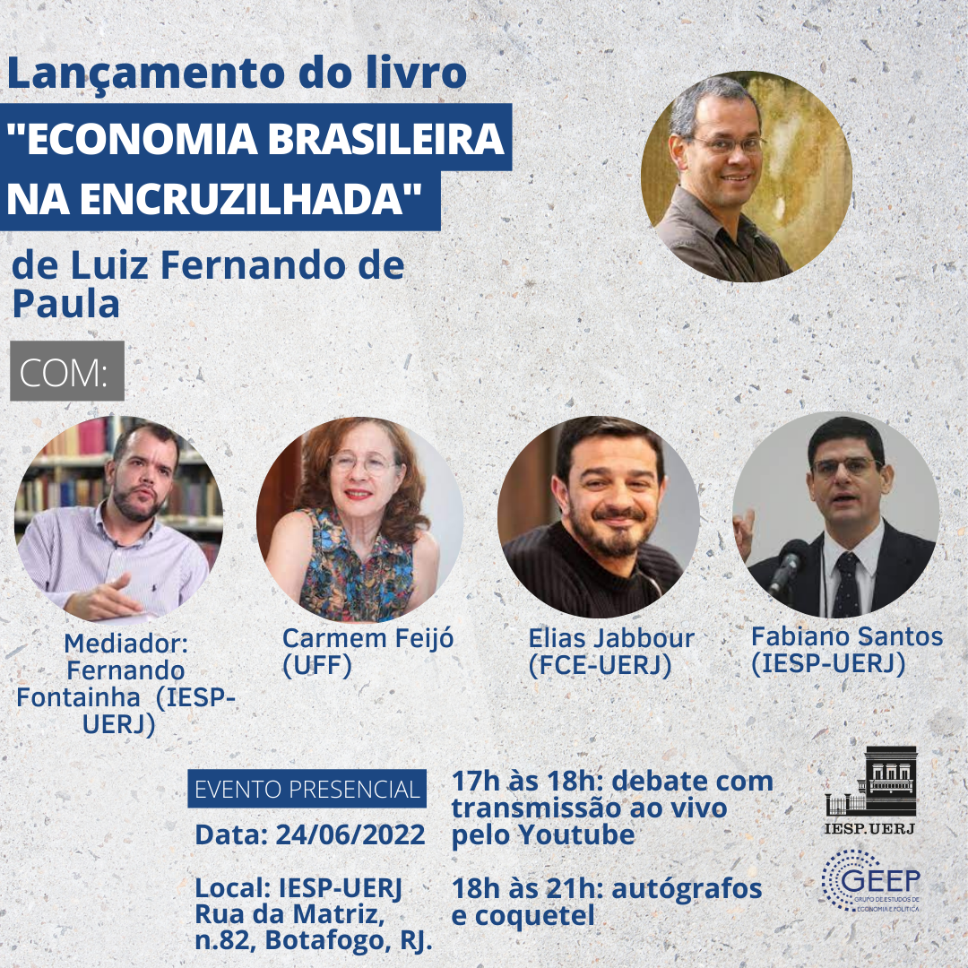 Lançamento do livro “Economia Brasileira na Encruzilhada”, de Luiz Fernando de Paula – IESP-UERJ (24/6)