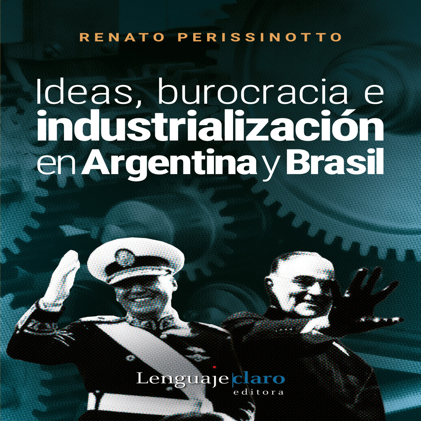Difusión del livro “Ideas, burocracia e industrialización en Argentina y Brasil”, de Renato Perissinotto (UFPR)