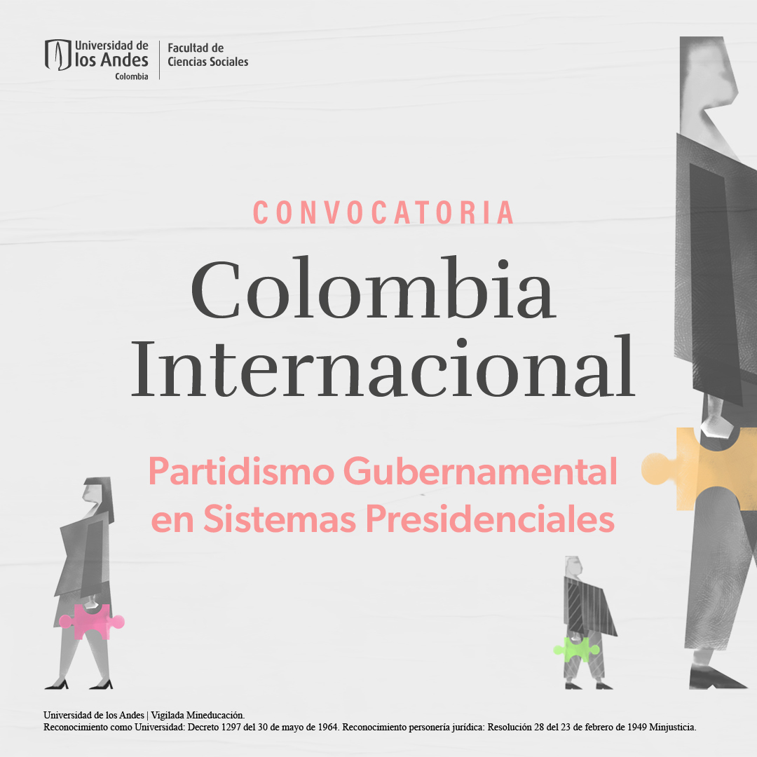 Revista Colombia Internacional – Dossier: Partidismo Gubernamental en Sistemas Presidenciales