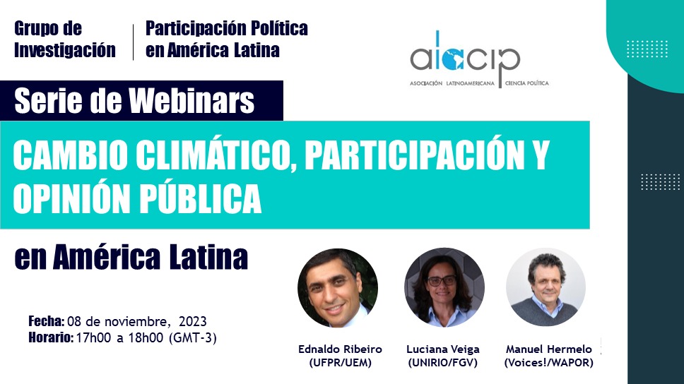 Webinar “Cambio Climático, Participación y Opinión Pública en América Latina” – Grupo de Investigación Participación Polítca en América Latina / ALACIP (8/11)