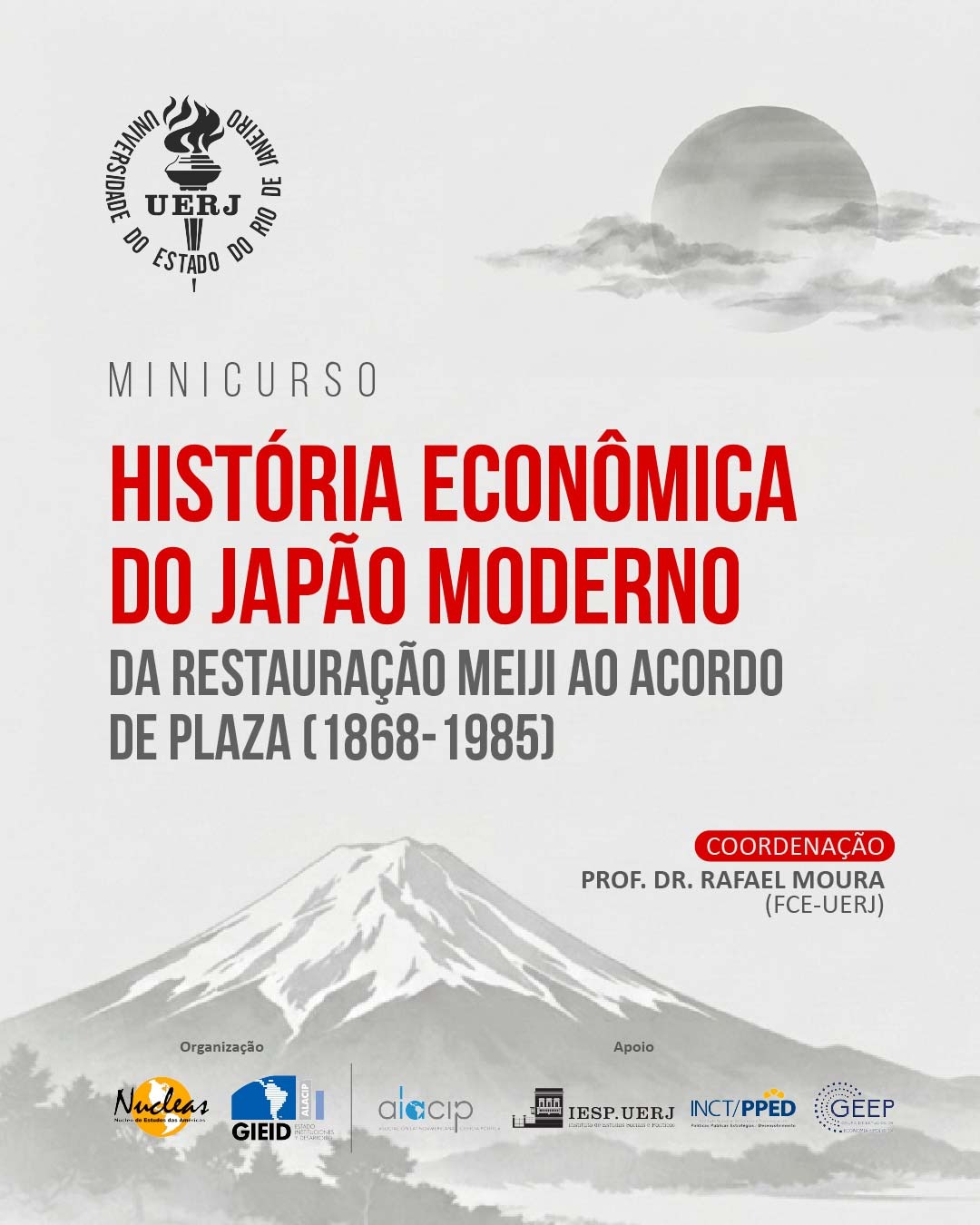 Minicurso “HISTÓRIA ECONÔMICA DO JAPÃO MODERNO – DA RESTAURAÇÃO MEIJI AO ACORDO DE PLAZA (1868-1985)” – Universidade do Estado do Rio de Janeiro (UERJ; Brasil), 23/2 – 06/03